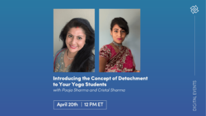 CE Workshop | Introducing the Concept of Detachment to Your Yoga Students
