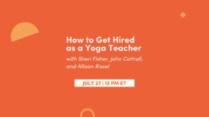 CE Workshop | How to Get Hired as a Yoga Teacher